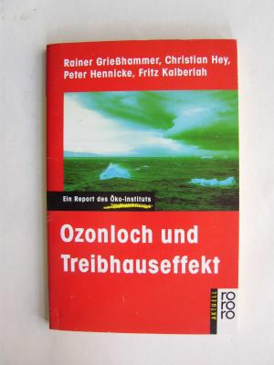 gebrauchtes Buch – Grießhammer, Rainer; Hey, Christian; Hennicke, Peter; Kalberlah, Fritz – Ozonloch und Treibhauseffekt