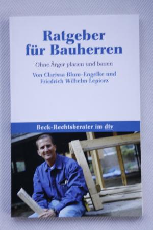 Ratgeber für Bauherren - Ohne Ärger planen und bauen.  N E U W A R E