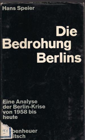 antiquarisches Buch – Hans Speier – Die Bedrohung Berlins. EineAnalyse der Berlin-Krise von 1958 bis heute.