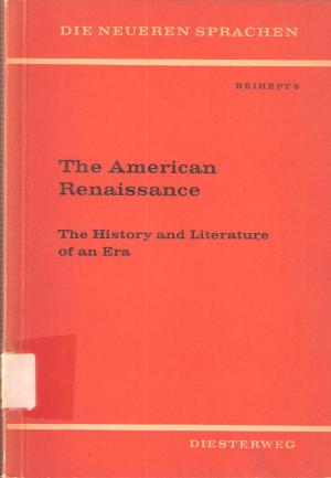 gebrauchtes Buch – Abbott, Martin u – The American Renaissance. The History and Literautre of ean Era.