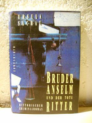 Bruder Anselm und der tote Ritter