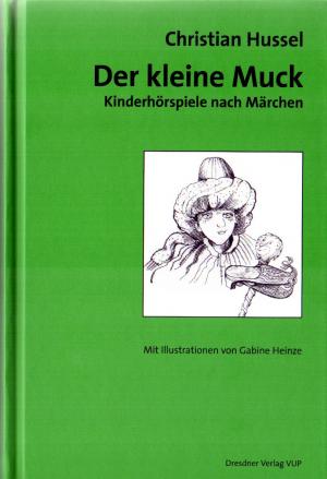 gebrauchtes Buch – Christian Hussel – Der kleine Muck. Kinderhörspiele nach Märchen