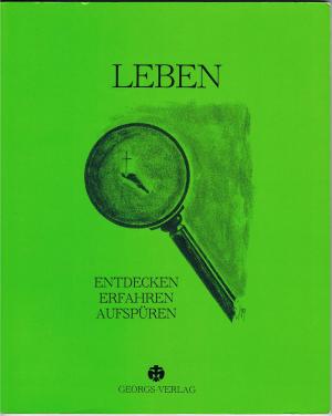 Leben entdecken - erfahren - aufspüren.