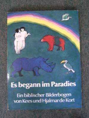 Es begann im Paradies. Ein biblischer Bilderbogen.