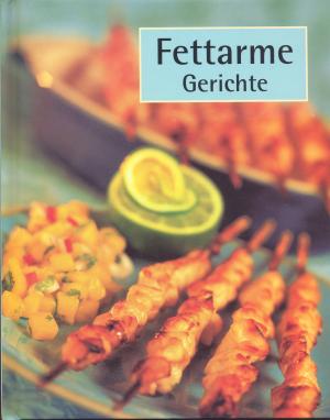 gebrauchtes Buch – Fettarme Gerichte