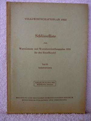 Volkswirtschaftsplan 1955 Schlüsselliste zum Warenumsatz- und Warenbereitstellungsplan 1955 für den Einzelhandel