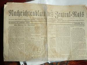 Nachrichtenblatt des Zentral=Rates Herausgegeben vom Arbeiter- Soldaten - und Bauern= Rat Erstauflage 1 Jahrgang Nr. 1 , Samstag, 22. Februar 1919