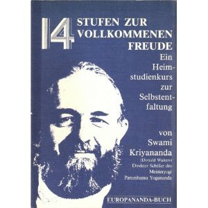 14 Stufen zur vollkommenen Freude - Ein Heimkurs zur Selbstentfaltung