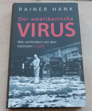 gebrauchtes Buch – Rainer Hank – Der amerikanische Virus - Wie verhindern wir den nächsten Crash?