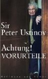 gebrauchtes Buch – Peter Ustinov – Achtung! Vorurteile. Nach Gesprächen mit Harald Wieser und Jürgen Ritte