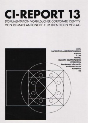 CI-Report Teil: 2004,13. ARAL ; BAT British American Tobacco ; engram ; Henkel ; iguzzini illuminazione ; Interstuhl ; Sparkassen Informatik ; Kirchhoff Consult ; Maybach ; 02.