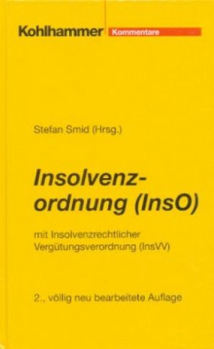 Kohlhammer-Kommentare  Insolvenzordnung : (InsO) ; mit Insolvenzrechtlicher Vergütungsverordnung (InsVV) ; Kommentar.