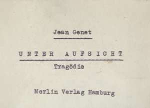 Unter Aufsicht., (Haute Surveillance). Ins Deutsche übertragen von Gerhard Hock.