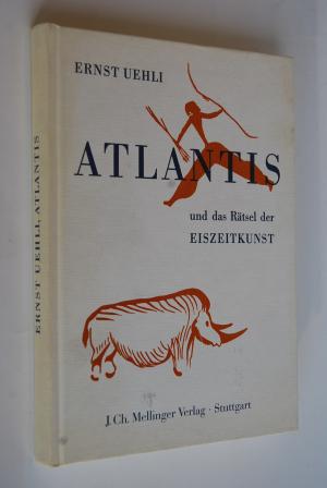 Atlantis und das Rätsel der Eiszeitkunst.