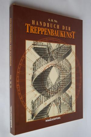 Handbuch der Treppenbaukunst. G. H. Nix