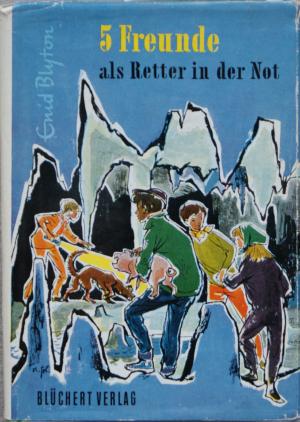 5 Freunde als Retter in der Not (Blüchert-Originalausgabe, wohl Erstausgabe, mit OSU)