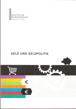 gebrauchtes Buch – Deutsche Bundesbank  – Geld und Geldpolitik