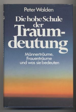 gebrauchtes Buch – Peter Walden – Die hohe Schule der Traumdeutung.