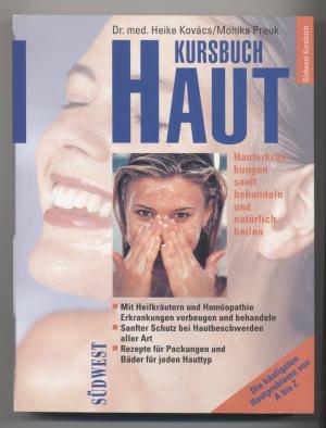 gebrauchtes Buch – Kovács, Dr.med. Heike; Preuk, Monika – Kursbuch Haut. Hauterkrankungen sanft behandeln und natürlich heilen.