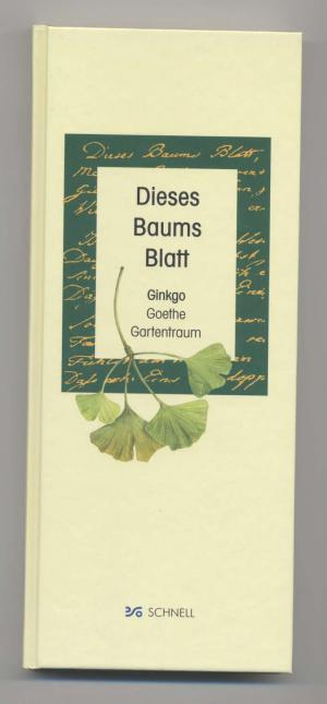 gebrauchtes Buch – Bockholt, Werner; Kircher – Dieses Baums Blatt -  Ginkgo - Goethe - Gartentraum