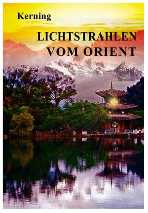 Lichtstrahlen vom Orient.  Philosophische Betrachtungen  für  Freimaurer.