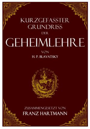 neues Buch – Dr. Franz Hartmann / H – Kurzgefasster Grundriss  der Geheimlehre  von  H. P. Blavatsky