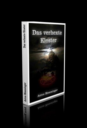 Das verhexte Kloster. Nach Akten dargestellt.