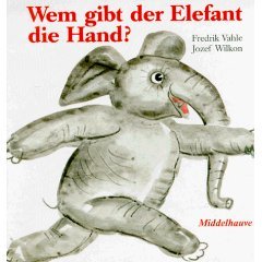 gebrauchtes Buch – Wilkon, Jozef / Vahle – Wem gibt der Elefant die Hand? Ausgabe von 1982