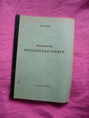 antiquarisches Buch – Karl Roth – Mathematische Prüfungsaufgaben für die Reifeprüfung an höheren Schulen, 8. und 9. Klasse