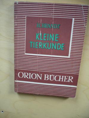 Kleine Tierkunde., Orionbücher Band 9/10, Eine naturwissenschaftliche-technische Reihe.