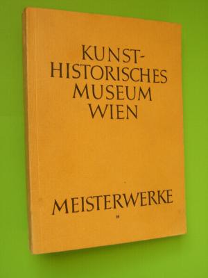 Führer durch das Kunsthistorisches Museum Wien  Nr. 1: Meisterwerke