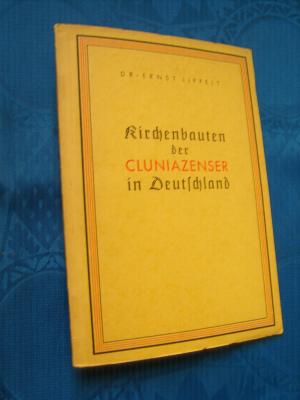 Kleine theologische Handbücherei. Band 4: Kirchenbauten der Cluniazenser in Deutschland