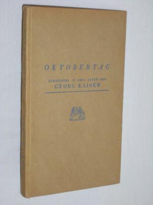 antiquarisches Buch – Georg Kaiser – Oktobertag. Schauspiel in drei Akten