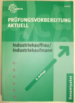 Prüfungsvorbereitung Aktuell - Industriekauffrau/ Industriekaufmann - Gesamtpaket