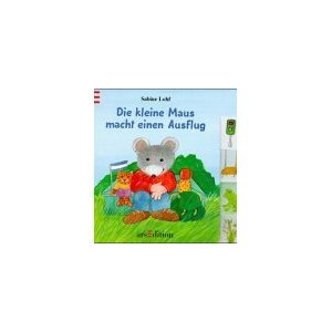 Die Kleine Maus Macht Einen Ausflug Sabine Lohf Buch