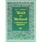 Wald und Weidwerk in Geschichte und Gegenwart, 2 Bde