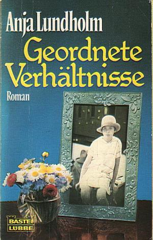 Geordnete Verhältnisse - Lundholm, Anja