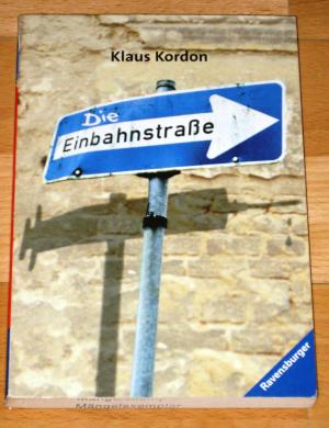 gebrauchtes Buch – Klaus Kordon – Die Einbahnstraße