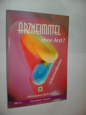 gebrauchtes Buch – Gerd Glaeske / Johanna Lederer – Arzneimittel ohne Arzt? Ein Ratgeber zur Selbstmedikation