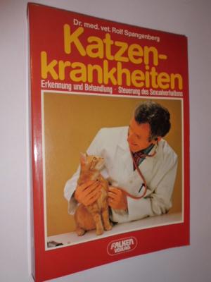 gebrauchtes Buch – Rolf Spangenberg – Katzenkrankheiten. Erkennung und Behandlung, Steuerung des Sexualverhaltens