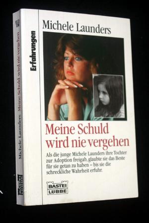 gebrauchtes Buch – Michele Launders – Meine Schuld wird nie vergehen