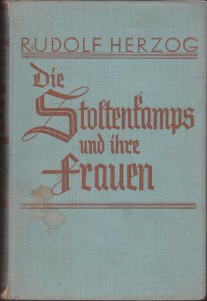 antiquarisches Buch – Rudolf Herzog – Die Stoltenkamps und ihre Frauen