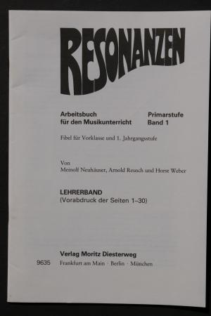 Resonanzen - LEHRERBAND - Primarstufe - Band 1 - Arbeitsbuch für den Musikunterricht - Fibel für Vorklasse und 1. Jahrgangsstufe - Neuhäuser, Meinolf / Reusch, Arnold / Weber, Horst