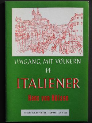 antiquarisches Buch – Hans von Hülsen – Umgang mit Völkern 14 - Italiener antiquarisches Buch – Hans von Hülsen – Umgang mit Völkern 14 - Italiener