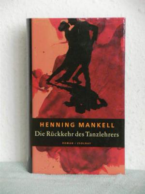 gebrauchtes Buch – Henning Mankell – Die Rückkehr des Tanzlehrers