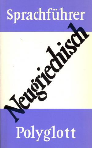 gebrauchtes Buch – Neugriechisch. Polyglott Sprachführer.