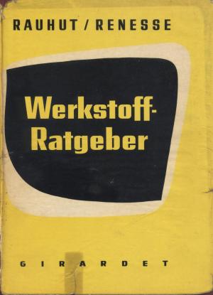 antiquarisches Buch – Rauhut & Renesse – Werkstoff-Ratgeber.