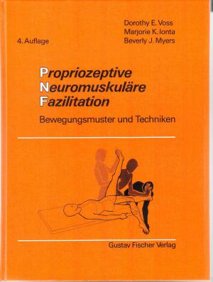 gebrauchtes Buch – Dorothy Voss – Propriozeptive Neuromuskuläre Fazilitation. Bewegungsmuster und Techniken.