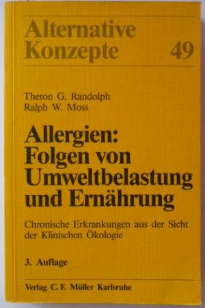 Allergien: Folgen von Umweltbelastung und Ernährung. Chronische Erkrankungen aus der Sicht der Klinischen Ökologie