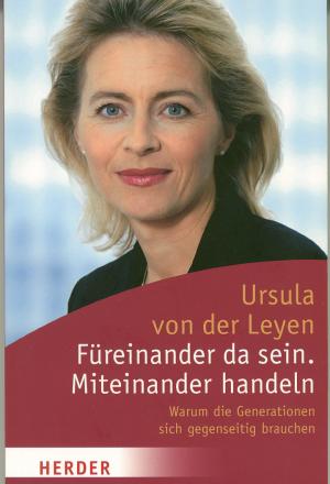 gebrauchtes Buch – Herausgegeben von: Leyen – Füreinander da sein, miteinander handeln